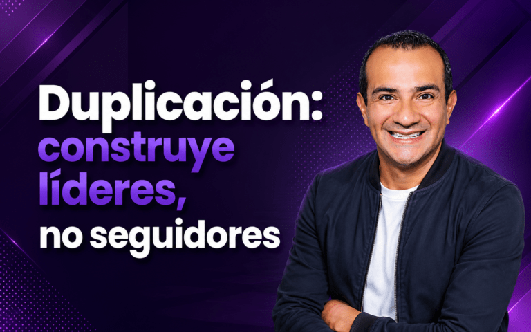 Duplicación: construye líderes, no seguidores