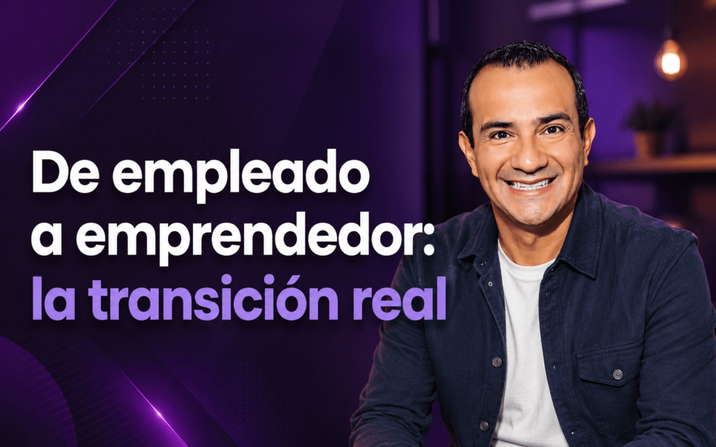 De empleado a emprendedor: la transición real